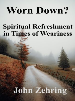 cover image of Worn Down? Spiritual Refreshment in Times of Weariness